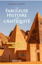 La fabuleuse histoire de l-antiquite - des grandes pyramides a la chute de l-empire romain