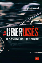 Uberuses - le capitalisme racial de plateforme a paris, londres et montreal