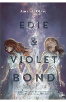 Edie & violet bond