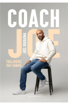 Coach joe - toujours tout donner