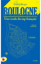Boulogne une ecole du rap francais