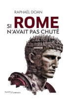 Si rome n'avait pas chute