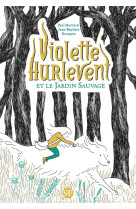 Violette hurlevent - violette hurlevent et le jardin sauvage