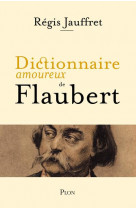Dictionnaire amoureux de flaubert