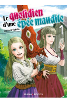 Manga/epee maudite - le quotidien d'une epee maudite t01