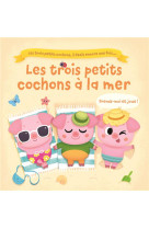 Les 3 petits cochons a la mer