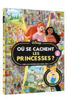 Disney princesses - ou se cachent les princesses ? vol. 2 - cherche et trouve