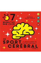 7 minutes par jour de sport cerebral tome 2 - le bootcamp de votre cerveau