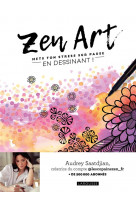 Zen art - mets ton stress sur pause en dessinant !