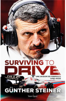 Surviving to drive - une saison de formule 1 chez haas