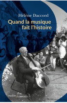 Quand la musique fait l'histoire