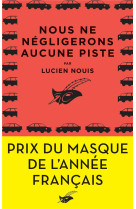 Nous ne negligerons aucune piste - prix du masque de l-annee francais