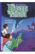 Les dragons de nalsara, tome 03 - le dragonnier des tenebres