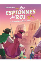 Les espionnes du roi - t04 - les espionnes du roi - disparition a notre-dame