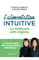 L-alimentation intuitive - la methode anti-regime