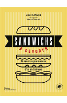 Sandwichs a devorer. 60 recettes gourmandes d'ici et d'ailleurs