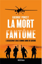 La mort fantome - l-assassinat cible comme arme de guerre