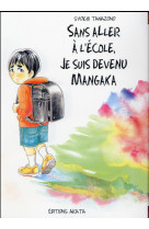 Sans aller a l'ecole, je suis devenu mangaka