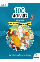 100 activites pour comprendre la mythologie grecque