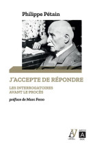 J'accepte de repondre - les interrogatoires avant le proces