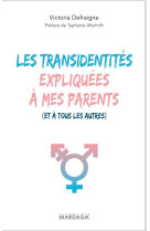 Les transidentites expliquees a mes parents (et a tous les autres)