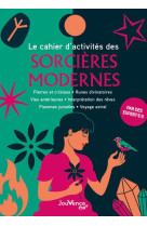 Le cahier d'activites des sorcieres modernes - pierres et cristaux, runes divinatoires, vies anterie