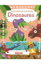 Dinosaures - mon grand livre de reponses