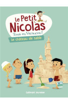 Le petit nicolas, tous en vacances ! - t05 - le chateau de sable