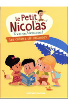 Le petit nicolas, tous en vacances ! - t06 - les cahiers de vacances