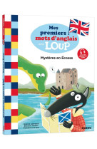 Mes lectures du cp avec loup - mes premiers mots d-anglais avec loup - mysteres en ecosse