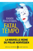 Fatal tempo