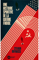 Une histoire sportive de la guerre froide