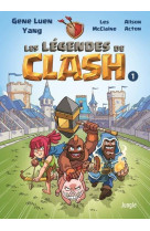 Les légendes de clash - tome 1