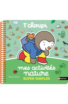 Mes activites nature super simples t-choupi