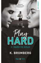 Play hard - tome 02 - hard to hold