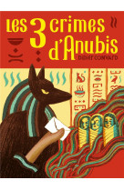 Les trois crimes d-anubis