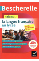 Maitriser la langue francaise au lycee (2de, 1re) - regles& exercices corriges (grammaire, orthograp