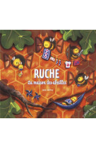 Ruche - la maison des abeilles