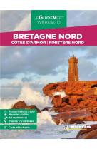 Guides verts we&go france - guide vert week&go bretagne nord michelin - cotes d-armor, finistere nor
