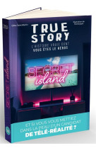 True story - pop culture - secret island, livre dont vous etes le heros adulte