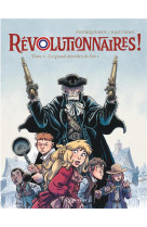 Revolutionnaires !  - tome 2 - le grand desordre de l'an 1