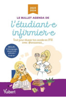 Le bullet agenda de l-etudiante infirmiere et de l-etudiant infirmier 2023-2024 - tous les conseils