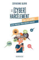 Le (cyber) harcelement chez les jeunes - guide pratique pour parents demunis