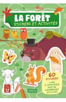 La foret. stickers et activites - 60 stickers livre a completer, avec de nombreuses activites