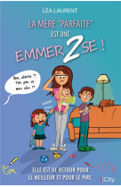 La mere parfaite est une emmerdeuse - la mere parfaite est une emmer2se t2