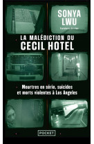 La malediction du cecil hotel - meurtres en serie, suicides et morts violentes a los angeles