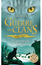 Guerre des clans : la promesse de l-elu - hors-serie