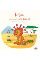 Le lion qui n-aimait pas la savane