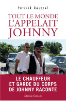 Tout le monde l'appelait johnny