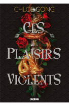 Ces plaisirs violents (broché) - tome 01